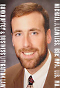 Bandruptcy & Business Litigation Lawyer- Michael J. Lawless