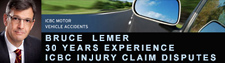 Bruce Lemer, 30 years experience as personal injury ICBC  claims disputes lawyer
